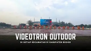 Videotron Outdoor di Setiap Kecamatan di Kabupaten Bogor