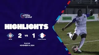 Belize vs French Guiana | 2024/25 Concacaf Nations League Play-In