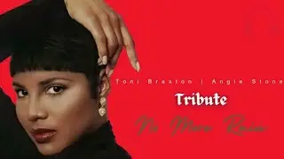 No More Rain - Angie Stone Tribute | Toni Braxton
