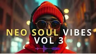NEO SOUL INSTRUMENT VIBES VOL  3  FOR RELAX