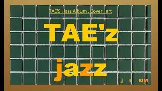 [𝐏𝐥𝐚𝐲𝐥𝐢𝐬𝐭] 퓨전재즈 fusion jazz ㅣTAE'z jazzㅣ