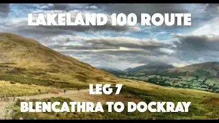 Lakeland 100 Route Video - Leg 7 Blencathra to Dockray