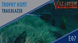 Valheim - Trophy Hunt Trailblazer - Practice 07