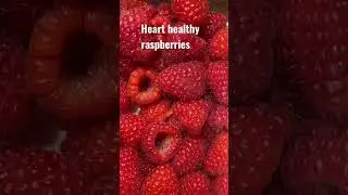 Heart healthy raspberries @waheeda shakil￼