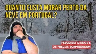 Quanto Custa um Imóvel onde NEVA em Portugal? | Análise COMPLETA