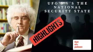Highlight Reel of Historic The National Security State & UFO Disclosure: In-Depth with Danny Sheehan