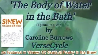 The Body of Water in the Bath | Caroline Burrows @VerseCycle | Sinew: 10 Years of Poetry in the Brew