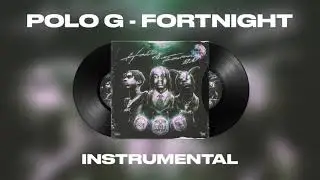 Polo G - Fortnight (INSTRUMENTAL)