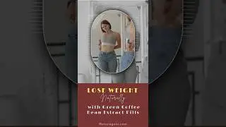 Lose Weight Naturally with Green Coffee Bean Extract Pills ✨ #youtubeshorts