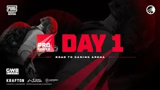 PUBG MOBILE : PRO SERIES - DAY 1