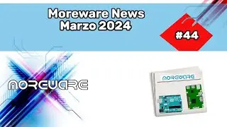 Moreware News #44 - Le news di Marzo