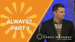 Always! – Part 1 | Andrew Farley