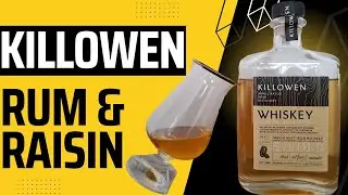 KILLOWEN RUM & RAISIN | Irish Whiskey Review