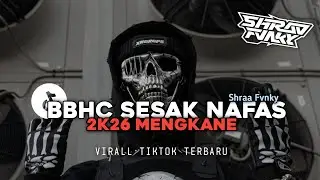 BBHC SESAK NAFAS 2K26 MENGKANE || Virall Tiktok Terbaru