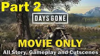 DAYS GONE ONLY Cutscenes Part 2 Game Movie
