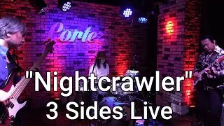 Nightcrawler / 3 Sides Live