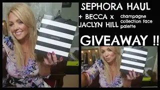 SEPHORA HAUL +BECCA x JACLYN HILL face palette Giveaway |OPEN !!!!!