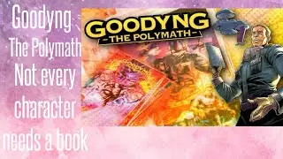 Goodyng The Polymath Not every character needs a book