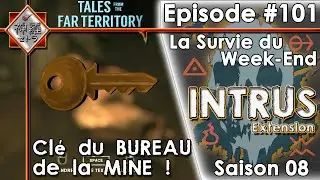 [FR]La Survie Du Week-End(S08) - The Long Dark(DLC/INTRUS) Episode #101 LA CL&Eacute; DU BUREAU DES MINES