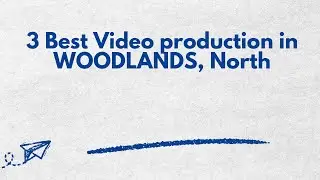 3 Best Video production in WOODLANDS, North | Media production