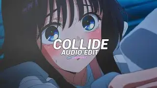 collide - justine skye ft. tyga [edit audio]
