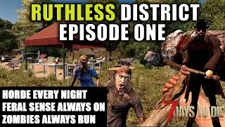 Episode One | Ruthless District | 7 Days To Die | Alpha 20 Gameplay