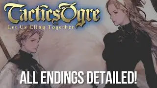 All ENDINGS EXPLAINED and How to Get Them | Tactics Ogre Let Us Cling Together