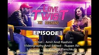 LOVE TWIST I Episode 1 I Makhna