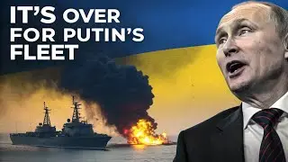 Ukraine Wipes Out Russia&rsquo;s Navy in Massive Black Sea Attack