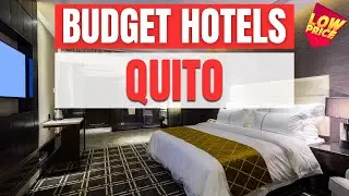 Best Budget Hotels in Quito | Unbeatable Low Rates Await You Here!