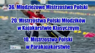 36. MMP, 20. MPM w Kajakarstwie Klasycznym, 10. MP w Parakajakarstwie