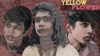 YELLOW FLOWER ShortFilm Revolution movie | Directed by AKASH | Music JOHN KNOX | GYPSY FILM PRESENTS