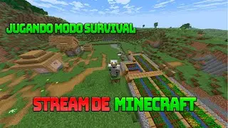 STREAM JUGANDO MINECRAFT/ MUNDO SURVIVAL