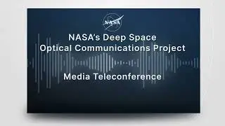 NASA&rsquo;s Deep Space Optical Communications Project   Sept  20, 2023