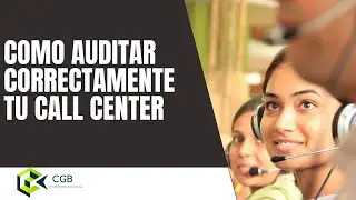 Como auditar de manera correcta un call center