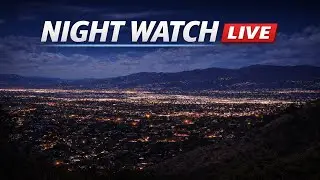 🚨SFV Valley Cam LIVE  !  Keeping an Eye on Things &bull; Hilltop Cam LIVE 🚨