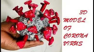 Making 3D Coronavirus  craft Model / Covid- 19 Model