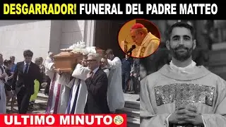DESGARRADOR, FUNERAL DE DON MATTEO - OBISPO HACE ESFUERZO POR EL DOLOR!