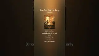 I Love You, And I&rsquo;m Sorry 1 #music #song #playlist #cover #aividio #ballad #pop #sono #ai #music