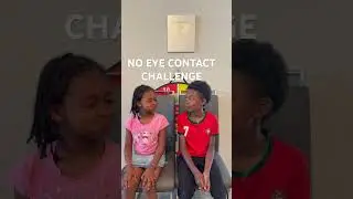NO EYE CONTACT CHALLENGE