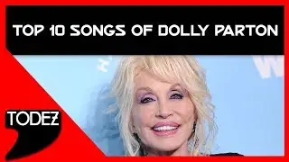 Top 10 Songs Of Dolly Parton