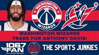 Wizards Trade For Anthony Davis | Sports Junkies