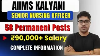 AIIMS Kalyani Senior Nursing Officer 56 Vacancy | CRE Add-On | Salary, Qualification, Apply