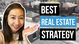 What Toronto Real Estate Investment Strategy Has The Highest Returns? Comparing 3 Common Strategies!