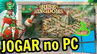 🎮 Como JOGAR [ Rise of Kingdoms ] no PC ▶ BAIXAR e INSTALAR