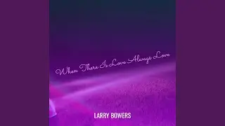 When There Is Love Always Love