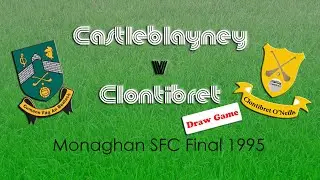 Castleblayney v Clontibret | Monaghan SFC Final 1995 (Draw Game)