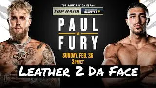 Live Top Rank Boxing PPV Jake Paul vs Tommy Fury Leather 2 Da Face Podcast w/ GNATION