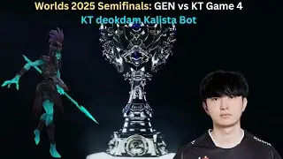 Worlds 2025 Semifinals: GEN vs KT Game 4 (KT deokdam Kalista Bot POV)
