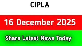 Cipla Share Latest News Today || Cipla Share News Today